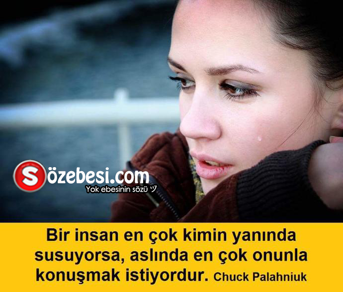 bir-insan-en-cok-kimin-yaninda-susuyorsa-aslinda-en-cok-onunla-konusmak-istiyordur