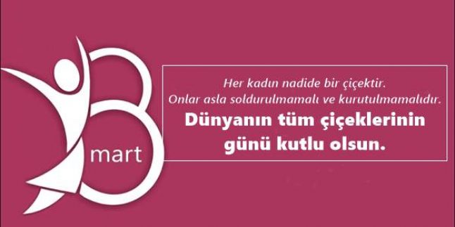 Dünya Kadınlar Günü Sözleri – Çok İyi Sözler
