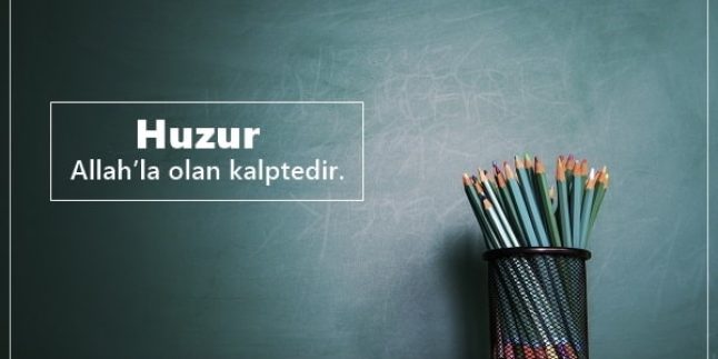 Huzur İle İlgili Sözler, Huzur Sözleri