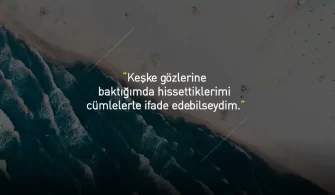 Mavi Gözlü Sevgiliye, Flörte, Eşe veya Dosta İltifatlar