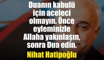 Nihat Hatipoğlu'nun Değerli ve Anlamlı Sözleri