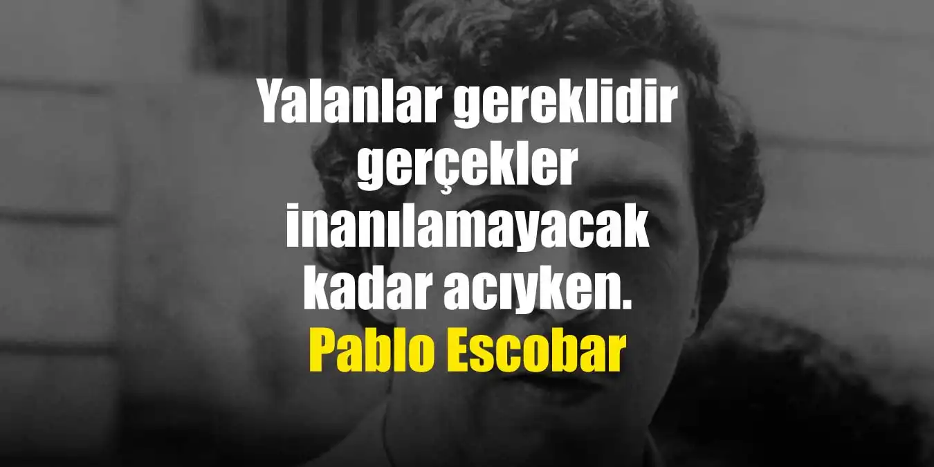 Pablo Escobar Sözleri